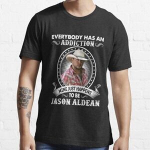 Everybody Has an Addiction Jason Aldean Graphic Tee for Country Music Fans